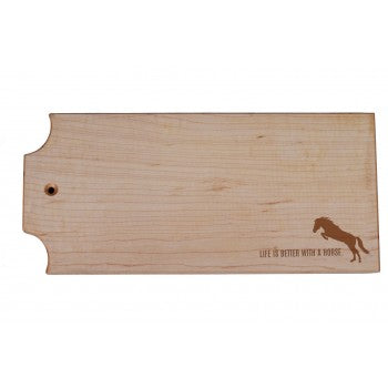 WOODEN CHEESE BOARD, LIFE IS BETTER WITH A HORSE